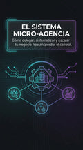 Deja de vender tu tiempo: Cómo sistematizar tu negocio freelance, delegar con éxito y multiplicar tu margen.